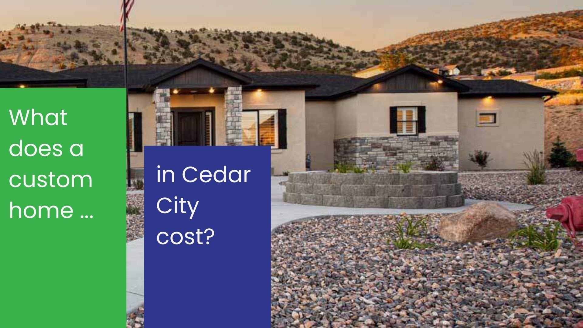 What Does Custom Home Cost Cedar City - Choice Builders What Does Custom Home Cost Cedar City - Choice Builders